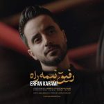 دانلود آهنگ عرفان کرمی به نام رفیق نیمه راه